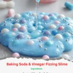 baking soda vinegar fizzing slime 2025 10 08 184342 150x150 1 - Baking Soda & Vinegar Fizzing Slime