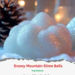 snowy mountain slime balls 2025 10 08 184341 150x150 1 - Snowy Mountain Slime Balls